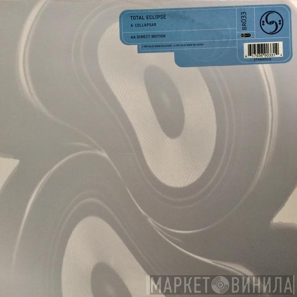 Total Eclipse - Collapsar / Direct Motion