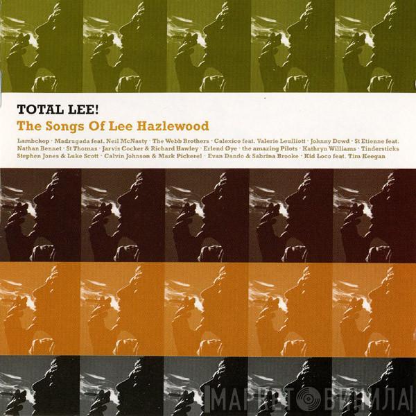  - Total Lee! The Songs Of Lee Hazlewood
