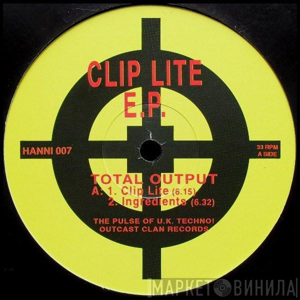 Total Output - Clip Lite E.P.