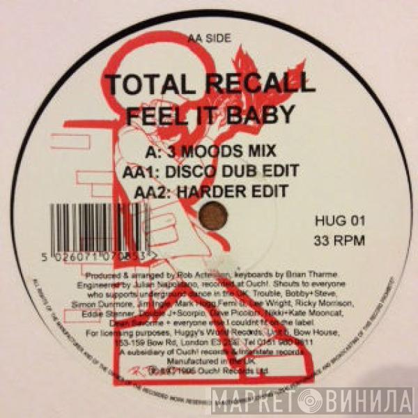 Total Recall  - Feel It Baby