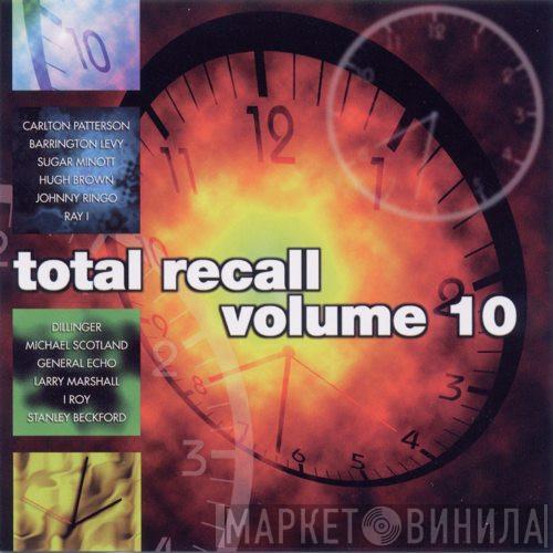  - Total Recall Volume 10