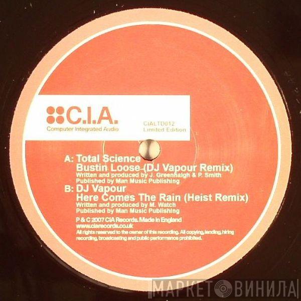 Total Science, DJ Vapour - Bustin Loose / Here Comes The Rain