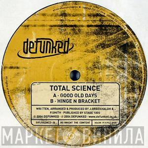  Total Science  - Good Old Days / Hinge N Bracket