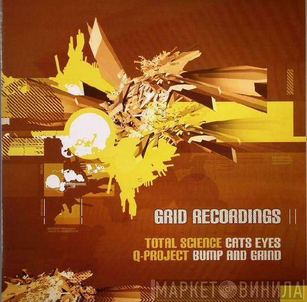 Total Science, Q Project - Cats Eyes / Bump And Grind