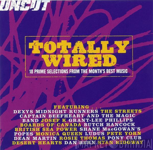  - Totally Wired (18 Prime Selections From The Month's Best Music)