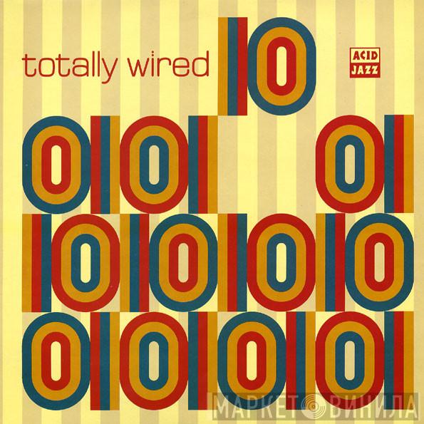  - Totally Wired 10