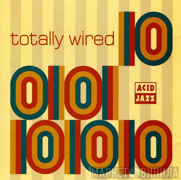  - Totally Wired 10