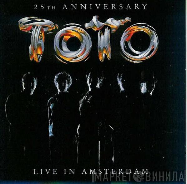  Toto  - 25th Anniversary - Live In Amsterdam
