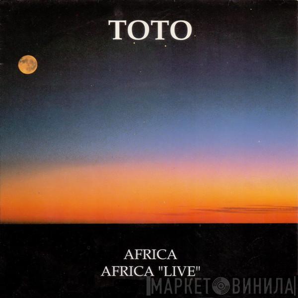 Toto - Africa / Africa "Live"