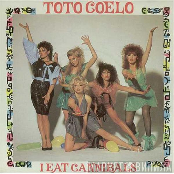 Toto Coelo - I Eat Cannibals