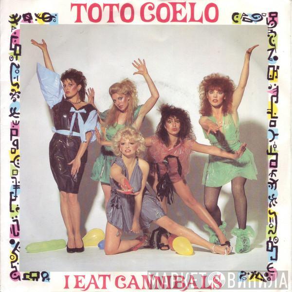  Toto Coelo  - I Eat Cannibals