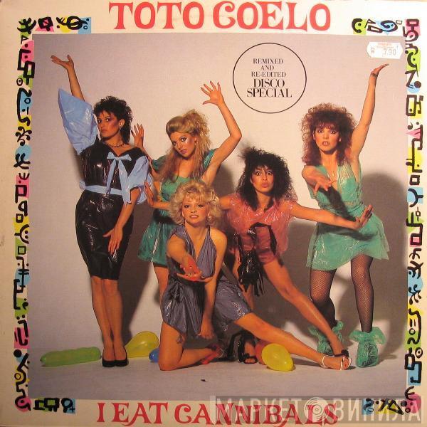  Toto Coelo  - I Eat Cannibals