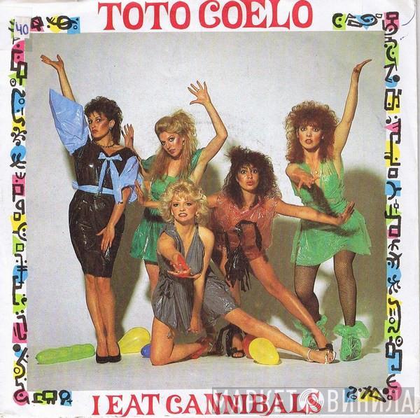  Toto Coelo  - I Eat Cannibals