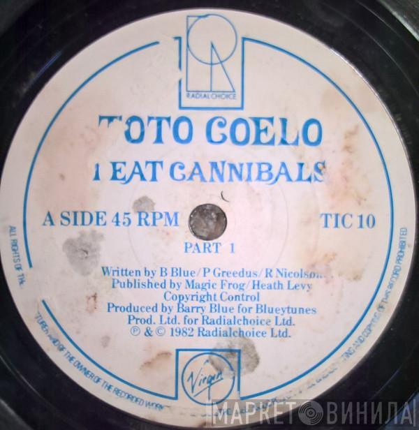 Toto Coelo - I Eat Cannibals