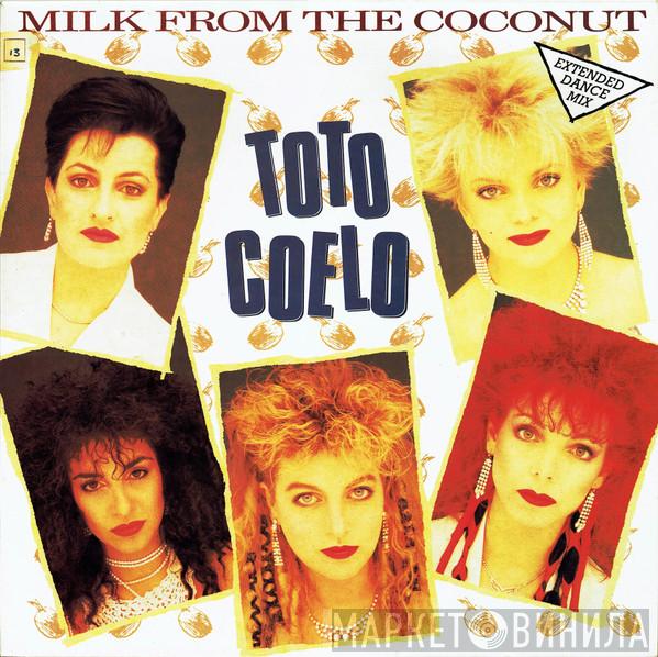 Toto Coelo - Milk From The Coconut