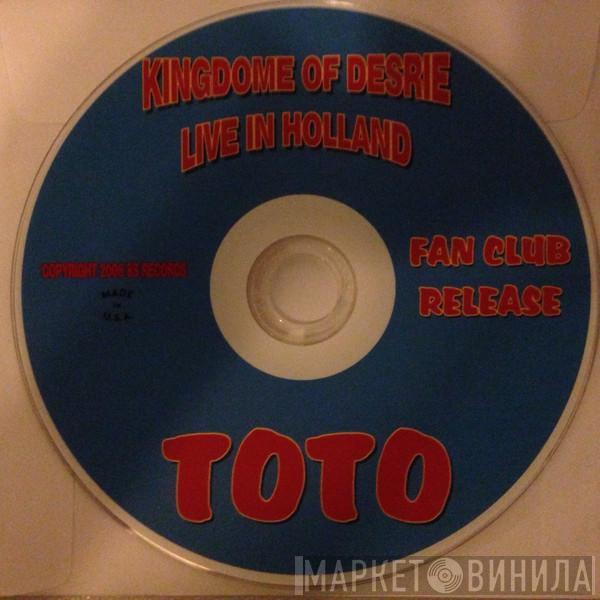  Toto  - Kingdom Of Desire Live In Holland