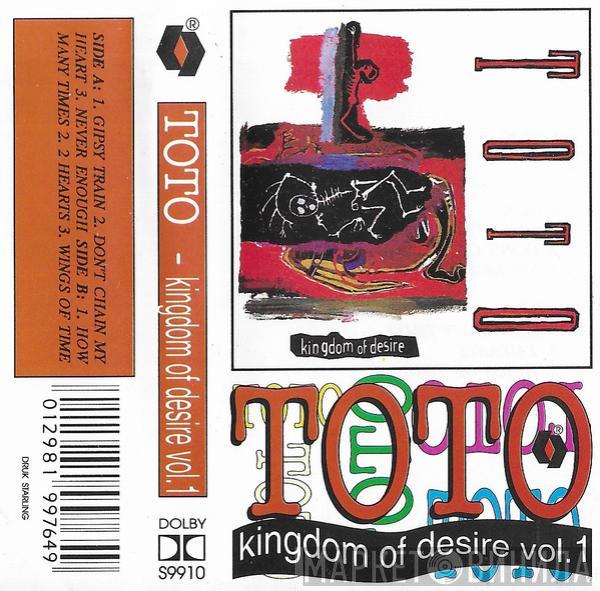  Toto  - Kingdom Of Desire Vol. 1