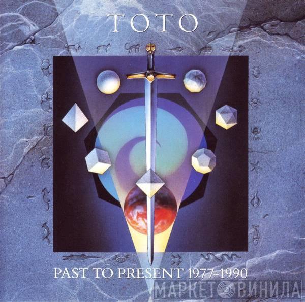 Toto - Past To Present 1977-1990