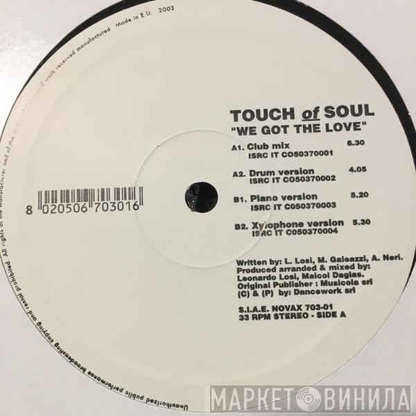  Touch Of Soul  - We Got The Love