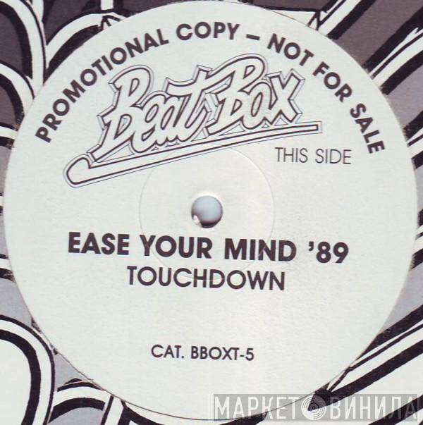 Touchdown - Ease Your Mind '89