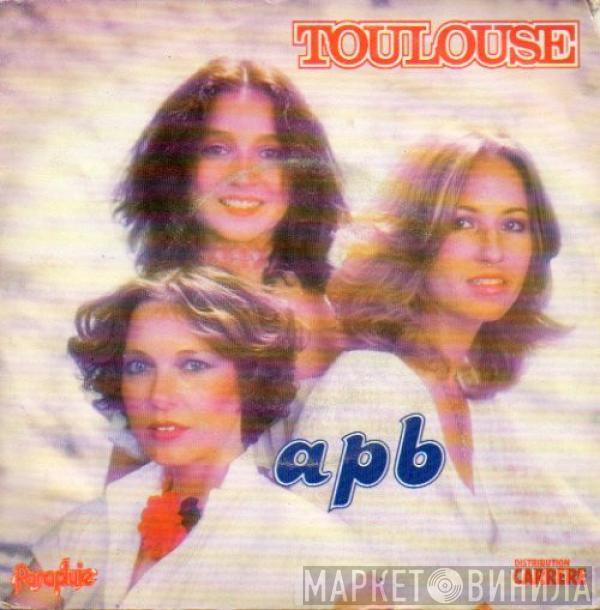 Toulouse  - APB / If You Ever Need Someone