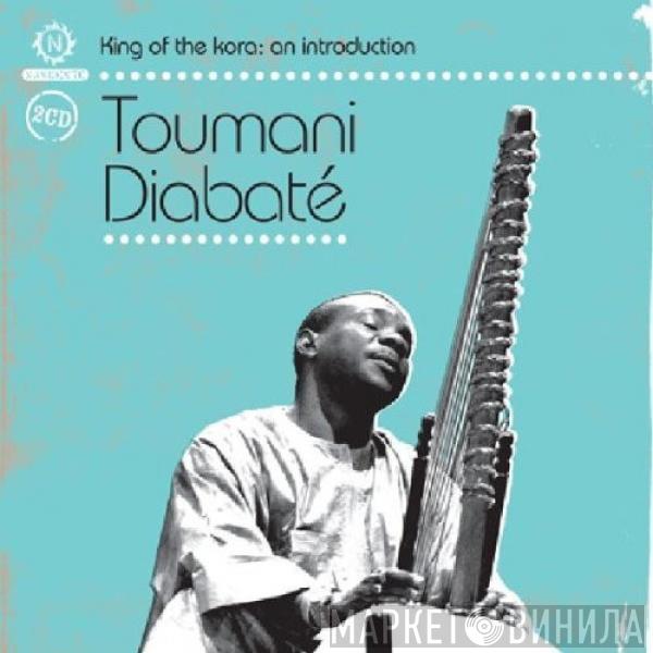 Toumani Diabaté - King Of The Kora: An Introduction