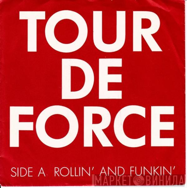 Tour De Force  - Rollin' And Funkin'