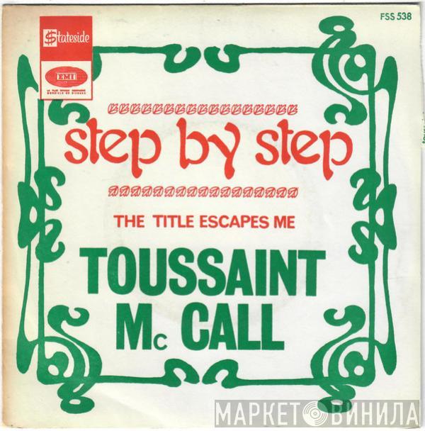  Toussaint McCall  - Step By Step / The Title Escapes Me