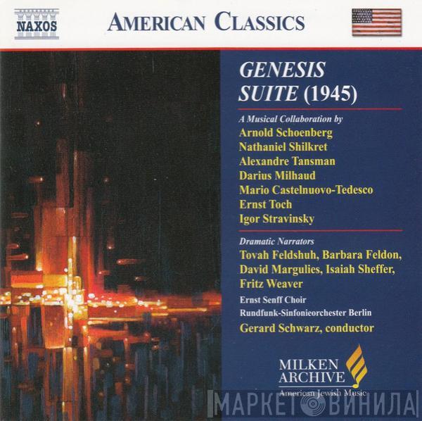 Tovah Feldshuh, Barbara Feldon, David Margulies, Isaiah Sheffer, Fritz Weaver, Ernst Senff Chor Berlin, Rundfunk-Sinfonieorchester Berlin, Gerard Schwarz - Genesis Suite (1945)