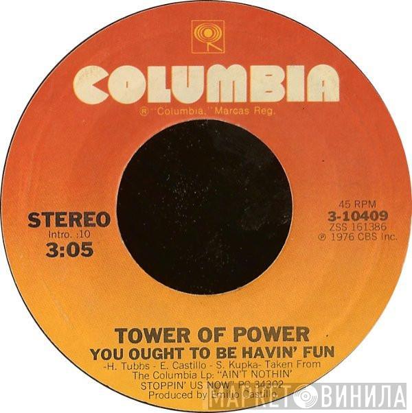 Tower Of Power - You Ought To Be Havin' Fun