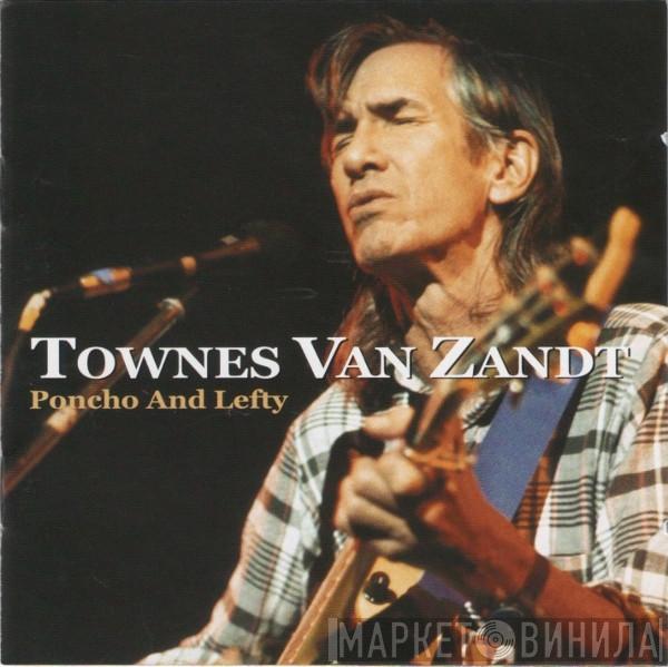 Townes Van Zandt - Poncho And Lefty