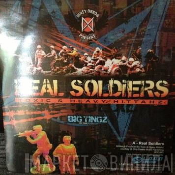 Toxic , Heavy Hittahz, Mutated Forms - Real Soldiers / Hangover