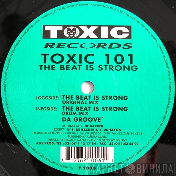 Toxic 101 - The Beat Is Strong