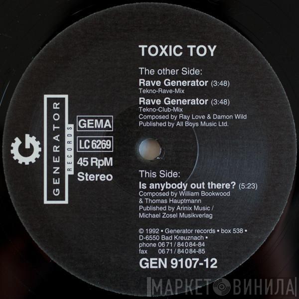 Toxic Toy  - Rave Generator / Is Anybody Out There?