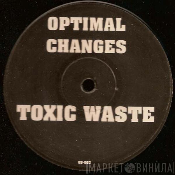 Toxic Waste - Optimal Changes