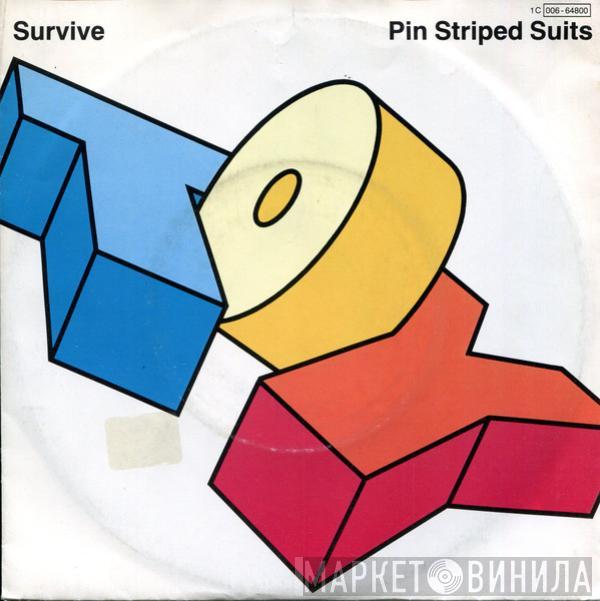 Toy  - Survive / Pin Striped Suits