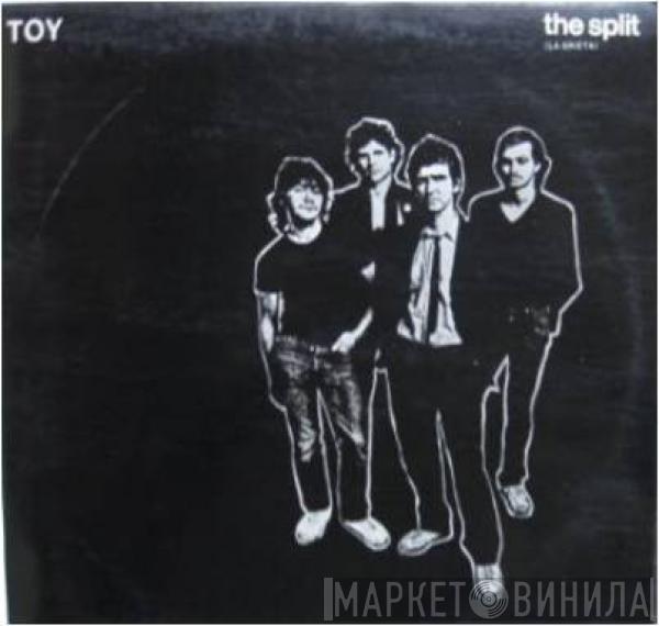 Toy  - The Split = La Grieta