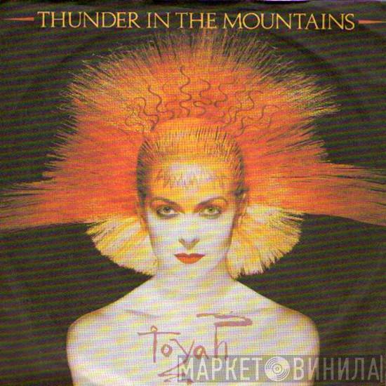 Toyah  - Thunder In The Mountains