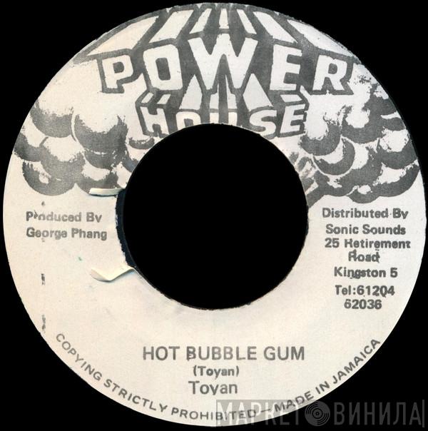 Toyan - Hot Bubble Gum