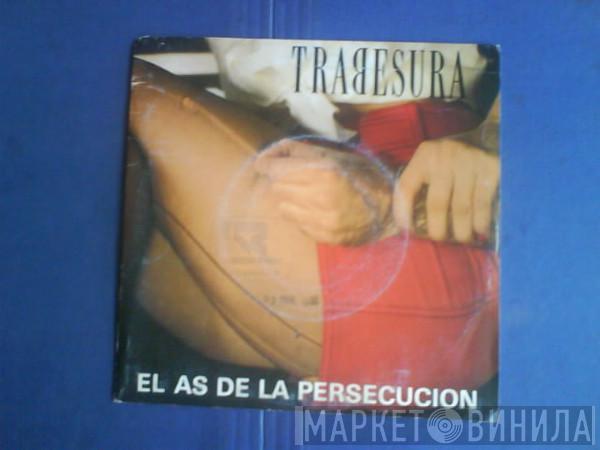 Trabesura - El As De La Persecución