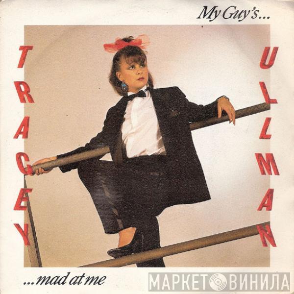  Tracey Ullman  - My Guy's… …Mad At Me