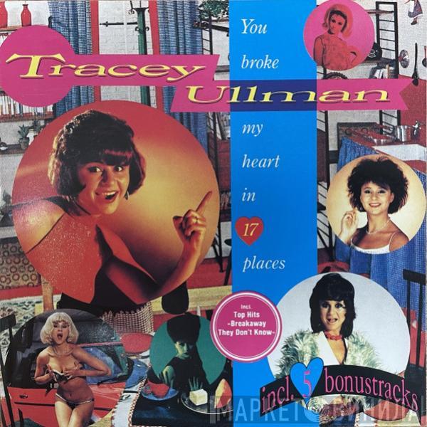  Tracey Ullman  - You Broke My Heart In 17 Places