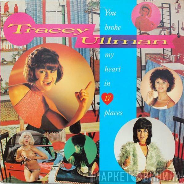  Tracey Ullman  - You Broke My Heart In 17 Places
