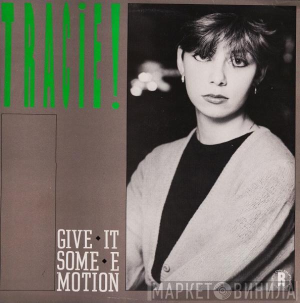 Tracie Young - Give It Some Emotion