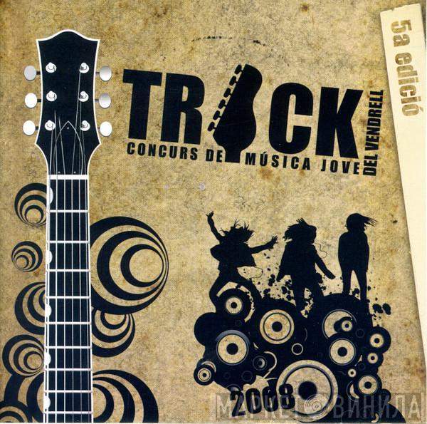  - Track Concurs De Música Jove Del Vendrell 2008