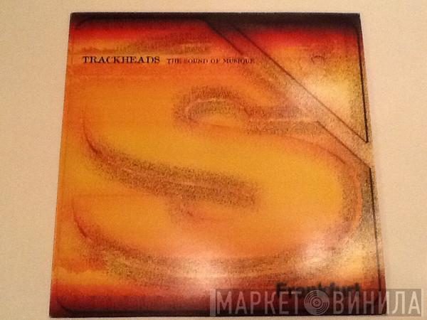 Trackheads - The Sound Of Musique