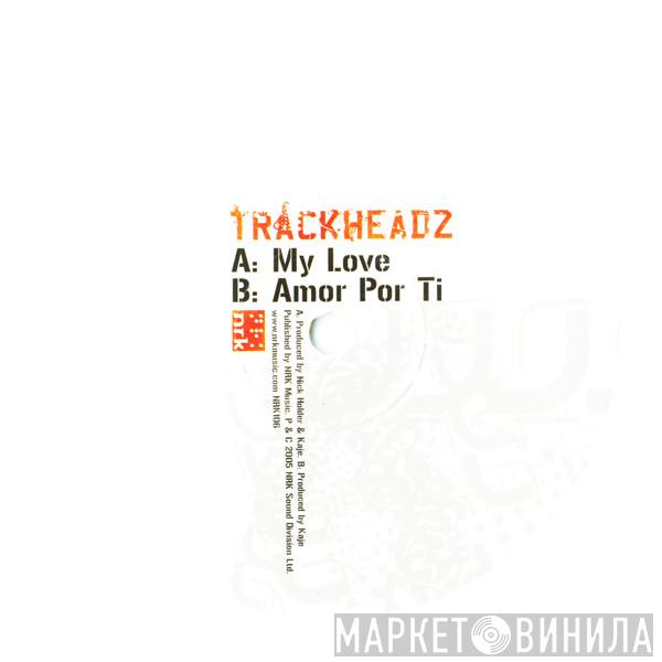 Trackheadz - My Love