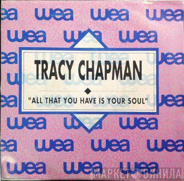 Tracy Chapman - All That You Have Is Your Soul