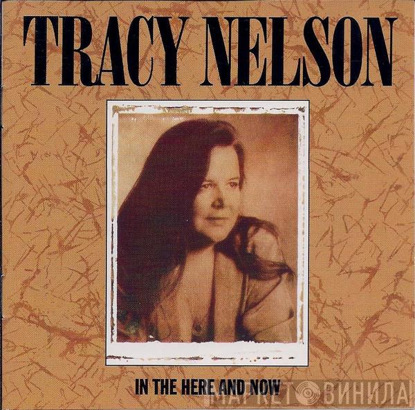 Tracy Nelson - In The Here And Now