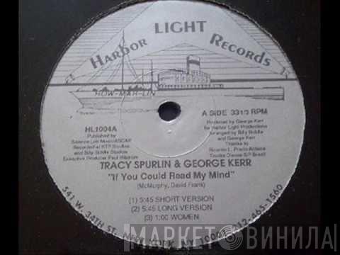 Tracy Spurlin, George Kerr - If You Could Read My Mind / Don't Fight The Feeling